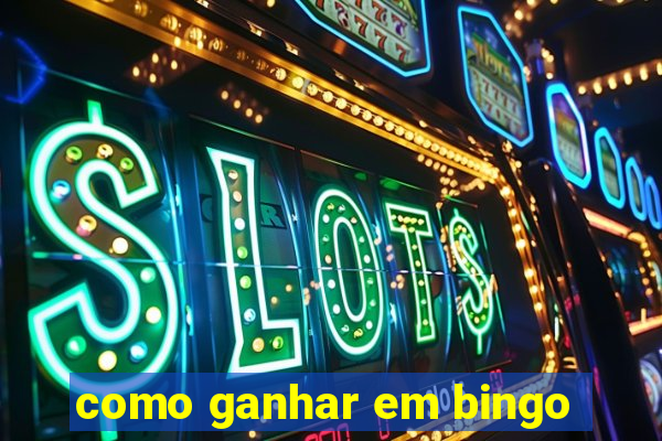 como ganhar em bingo